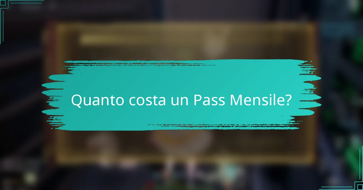 Quanto costa un Pass Mensile?